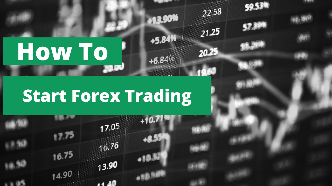 how to start forex trading